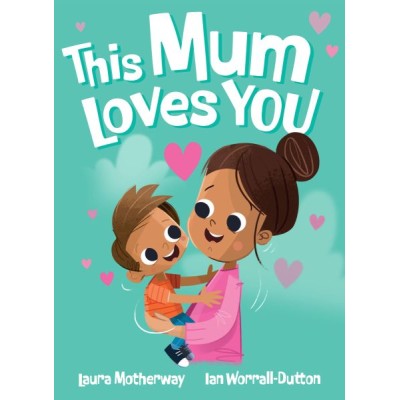 This mum loves you