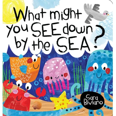 What Might You See Down by the Sea?